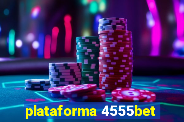 plataforma 4555bet